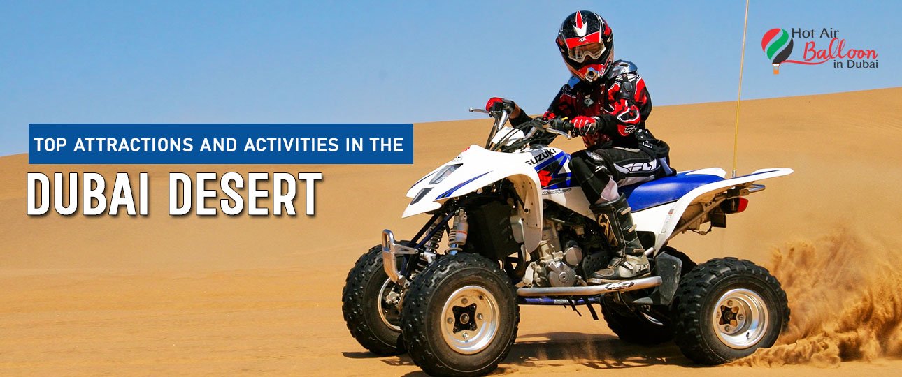 Top attractions in the Dubai Desert