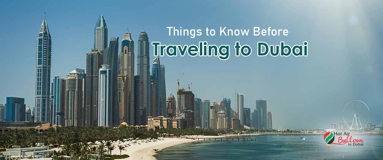 Things to Know Before Traveling to Dubai